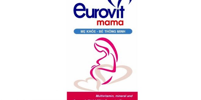 Thuốc eurovit mama là thuốc gì? có tác dụng gì? giá bao nhiêu tiền?