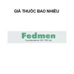 Thuốc fedmen 180 là thuốc gì? có tác dụng gì? giá bao nhiêu tiền?