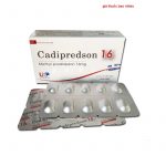 Thuốc cadipredson 16 là thuốc gì? có tác dụng gì? giá bao nhiêu tiền?