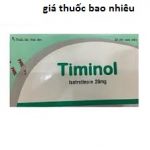 Thuốc timinol 20 là thuốc gì? có tác dụng gì? giá bao nhiêu tiền?