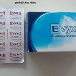 Thuốc evyx-5 là thuốc gì? có tác dụng gì? giá bao nhiêu tiền?