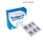 Thuốc tovalgan ef 500 là thuốc gì? có tác dụng gì? giá bao nhiêu tiền?