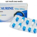 Thuốc taurine vita 500 là thuốc gì? có tác dụng gì? giá bao nhiêu tiền?