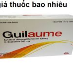 Thuốc guilaume là thuốc gì? có tác dụng gì? giá bao nhiêu tiền?