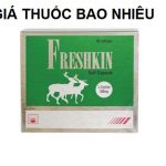 Thuốc freshkin 500 là thuốc gì? có tác dụng gì? giá bao nhiêu tiền?