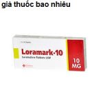 Thuốc loramark 10 là thuốc gì? có tác dụng gì? giá bao nhiêu tiền?