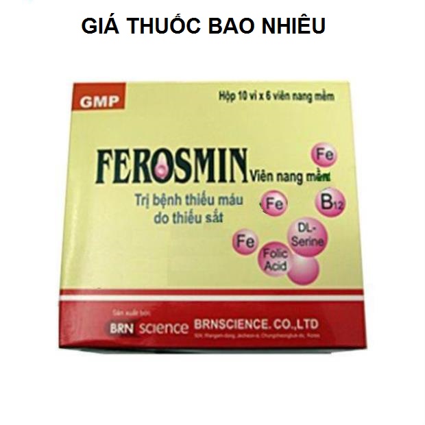 Thuốc ferosmin cap là thuốc gì? có tác dụng gì? giá bao nhiêu tiền?