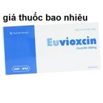 Thuốc euvioxcin 500 là thuốc gì? có tác dụng gì? giá bao nhiêu tiền?