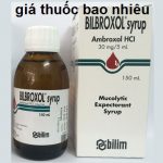 Thuốc bilbroxol syrup 150ml là thuốc gì? có tác dụng gì? giá bao nhiêu tiền?
