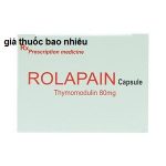 Thuốc rolapain 80 là thuốc gì? có tác dụng gì? giá bao nhiêu tiền?