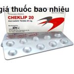 Thuốc cheklip 20 là thuốc gì? có tác dụng gì? giá bao nhiêu tiền?