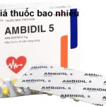 Thuốc ambidil 5 là thuốc gì? có tác dụng gì? giá bao nhiêu tiền?