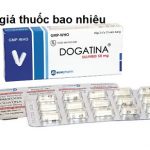 Thuốc dogatina 50 là thuốc gì? có tác dụng gì? giá bao nhiêu tiền?