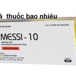Thuốc messi 10 là thuốc gì? có tác dụng gì? giá bao nhiêu tiền?
