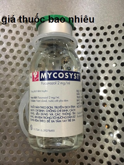 Thuốc mycosyst 200mg/100ml là thuốc gì? có tác dụng gì? giá bao nhiêu tiền?