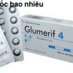 Thuốc glumerif 4 là thuốc gì? có tác dụng gì? giá bao nhiêu tiền?