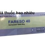 Thuốc fareso 40 là thuốc gì? có tác dụng gì? giá bao nhiêu tiền?