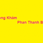 Phòng khám bác sĩ Phan Thanh Bình ở đâu? giá khám bao nhiêu?