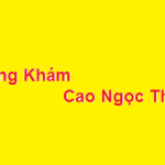 Phòng khám bác sĩ Cao Ngọc Thành ở đâu? giá khám bao nhiêu?