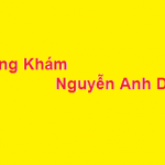 Phòng khám bác sĩ Nguyễn Anh Danh ở đâu? giá khám bao nhiêu?
