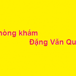 Phòng khám bác sĩ Đặng Văn Quý ở đâu? giá khám bao nhiêu?