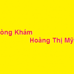 Phòng khám bác sĩ Hoàng Thị Mỹ Ý ở đâu? giá khám bao nhiêu?