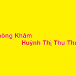 Phòng khám bác sĩ Huỳnh Thị Thu Thủy ở đâu? giá khám bao nhiêu?