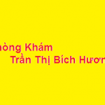 Phòng khám bác sĩ Trần Thị Bích Hương ở đâu? giá khám bao nhiêu?