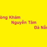 Phòng khám bác sĩ Nguyễn Tâm ở đâu? giá khám bao nhiêu? có làm thứ 7 - chủ nhật không?
