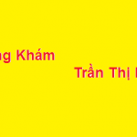 Phòng khám bác sĩ Trần Thị Miền ở đâu? giá khám bao nhiêu?