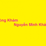 Phòng khám bác sĩ Nguyễn Minh Khánh ở đâu? giá khám bao nhiêu?