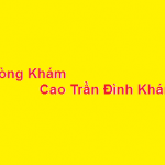 Phòng khám bác sĩ Cao Trần Đình Khánh ở đâu? giá khám bao nhiêu?