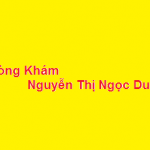 Phòng khám bác sĩ Nguyễn Thị Ngọc Dung ở đâu? giá khám bao nhiêu?