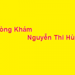 Phòng khám bác sĩ Nguyễn Thi Hùng ở đâu? giá khám bao nhiêu?