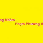 Phòng khám bác sĩ Phạm Phương Hạnh ở đâu? giá khám bao nhiêu?