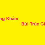 Phòng khám bác sĩ Bùi Trúc Giang ở đâu? giá khám bao nhiêu?