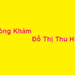 Phòng khám bác sĩ Đỗ Thị Thu Hiền ở đâu? giá khám bao nhiêu?