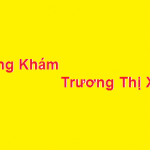 Phòng khám bác sĩ Trương Thị Xinh ở đâu? giá khám bao nhiêu?