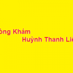 Phòng khám bác sĩ Huỳnh Thanh Liêm ở đâu? giá khám bao nhiêu?