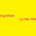 Phòng khám bác sĩ Lê Văn Thành ở đâu? giá khám bao nhiêu?