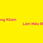 Phòng khám bác sĩ Lâm Hiếu Minh ở đâu? giá khám bao nhiêu?
