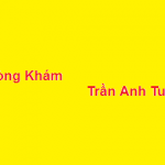 Phòng khám Bác sĩ Trần Anh Tuấn ở đâu? giá khám bao nhiêu?