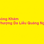 Phòng khám bác sĩ Phượng Da Liễu Quảng Ngãi ở đâu? giá khám bao nhiêu?