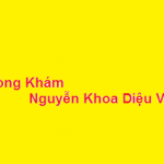 Phòng khám bác sĩ Nguyễn Khoa Diệu Vân ở đâu? giá khám bao nhiêu?