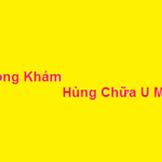 Phòng khám bác sĩ Hùng chữa u máu ở đâu? giá khám bao nhiêu?