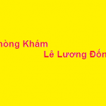Phòng khám bác sĩ Lê Lương Đống ở đâu? giá khám bao nhiêu?