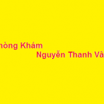 Phòng khám bác sĩ Nguyễn Thanh Vân ở đâu? giá khám bao nhiêu?