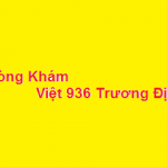 Phòng khám bác sĩ Việt 936 Trương Định ở đâu? giá khám bao nhiêu?