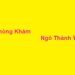 Phòng khám bác sĩ Ngô Thành Ý ở đâu? giá khám bao nhiêu?