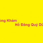Phòng khám bác sĩ Hồ Đăng Quý Dũng ở đâu? giá khám bao nhiêu?